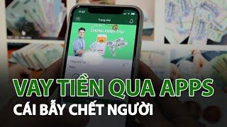 Vay tiền qua app, nhiều người ôm hận vì mắc bẫy | VTC14