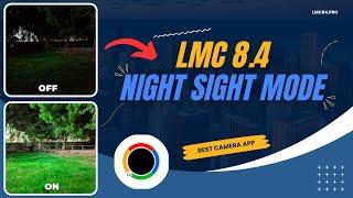 How to Use Night Sight Mode in LMC 8.4 [UPDATED 2024]