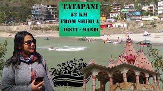 Tattapani. Hot Water Springs, River Rafting, Near Shimla Himachal Pradesh best place to go