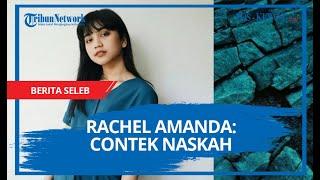 VIDEO - Rachel Amanda: Contek Naskah
