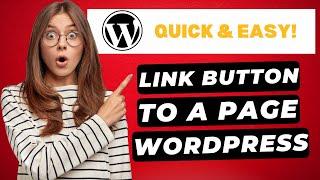 How To Link A Button To A Page In WordPress (2024)  | FAST & Easy!