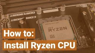 How to Install an Ryzen CPU: A step by step guide