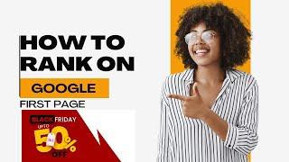 How To Rank Your Website on Google's First Page | Limited-Time 50% Discount on Link Building