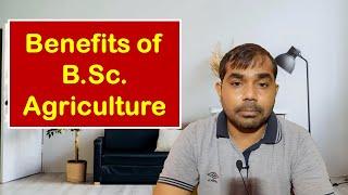 Benefits of B.Sc. Agriculture