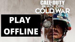 How To Play Call Of Duty Black Ops Cold War Offline