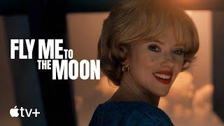 Fly Me to the Moon — Final Trailer | Apple TV+