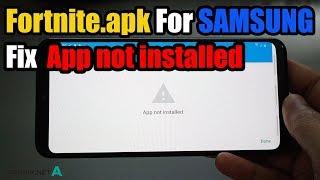 Fortnite.apk For SAMSUNG Fix "App Not Installed"