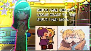 এ South Park Girls + Leslie এ ঞ React To The ঞ ଓ South Park Boys ଓ ᜊ Gacha Clup ᜊ - ImGood   ??