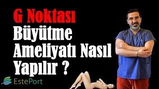 G Noktası Büyütme Ameliyatı Nasıl Yapılır