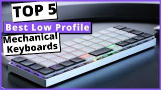  Best Low Profile Mechanical Keyboards