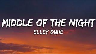 Elley Duhé - Middle of the Night (Lyrics)