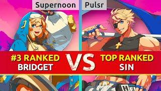 GGST ▰ Supernoon (#3 Ranked Bridget) vs Pulsr (TOP Ranked Sin). High Level Gameplay