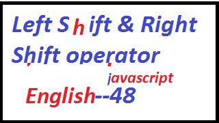 Left shift and right shift operators in JavaScript--English 48-vlr training