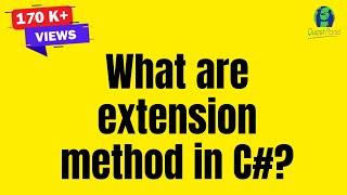 What are Extension Methods in C# ? | C# Interview Questions & Answers