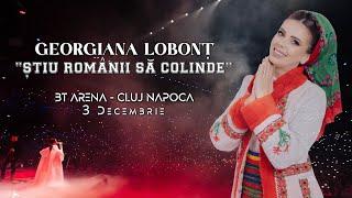 Georgiana Lobonț - CONCERT BT ARENA CLUJ NAPOCA - “Știu românii să colinde” 2023