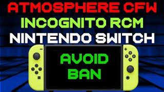 How to setup Incognito RCM Nintendo Switch Atmosphere CFW - Connect to Wifi without getting banned