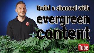 How to make evergreen videos for YouTube - Grow a channel in your sleep