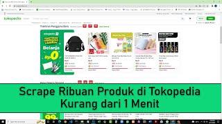 Scrape Ribuan Produk Tokopedia API Kurang Dari 1 Menit Ep.2