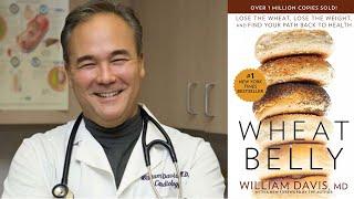 WHY GLUTEN IS BAD FOR YOUR HEALTH with Dr. William Davis, author of "WHEAT BELLY"