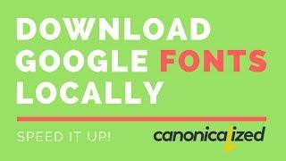 How to download fonts locally and add them to your website