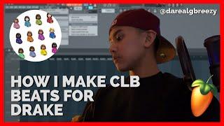 How I Make CLB Beats For Drake... | @darealgbreezy