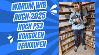 Warum wir auch 2025 noch PS3 Playstation3 Konsolen verkaufen