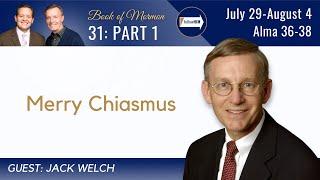 Alma 36-38 Part 1 • Prof. John "Jack" Welch • July 29 - August 4 • Come Follow Me