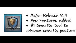 KloudDB Shield Major Release - V1.9 #postgres #postgresql #security