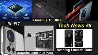 OnePlus 10 Ultra, Motorola 200MP Camera, Nothing Phone 1 Launch Date, Redmi11T, imkTN#8 || Tech News