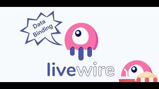 Data Binding in Laravel Livewire