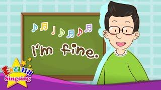 How are you? I'm fine. (Greeting song) - English song for Kids - Exciting song