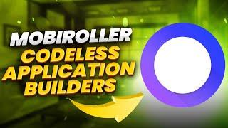 Mobiroller Codeless Application Builder Review