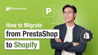 How to Migrate from PrestaShop to Shopify in 3 Simple Steps | 2024 Updated