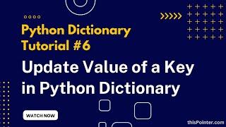 How to Update Value of a Key in Dictionary | Python Dictionary Tutorial #6