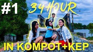 VLOG 34 HOUR IN KOMPOT + KEP #Part1 , YISOYONG