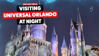 Our FAVORITE Tips for Visiting Universal Orlando at Night