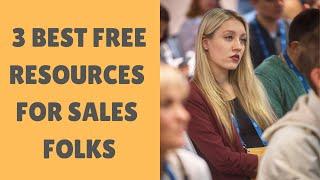 3 Best Free Resources for Sales Professionals