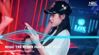 BXH NHẠC TRẺ REMIX TIKTOK  NONSTOP 2023 VINAHOUSE BASS CỰC MẠNH | NHẠC TRẺ REMIX TIKTOK 2023