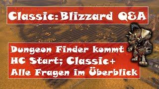 [WoW Classic] Blizzard Q&A! Dungeon Finder für LK, HC Start, Classic+ - Alle Fragen und Antworten!