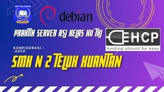 PRAKTIK INSTALL EHCP DEBIAN 9