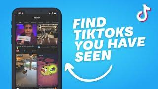 Tiktok How To Find Videos Already Watched - Find Tiktoks You've Already Seen
