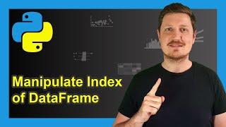 Handling Index of pandas DataFrame in Python (Example) | How to Use Indices | Convert, Set & Merge