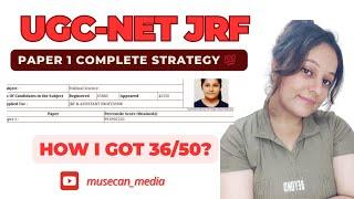 UGC NET JRF Paper 1 | Sure Shot Way to get 35+ Score | First Attempt | No Coaching | Muskaan Khanna