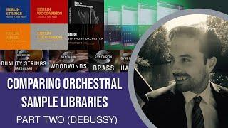 Comparing Orchestral Sample Libraries | Part Two (Debussy)