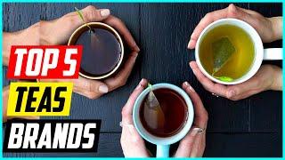 Tot 5 Best Tea Brands