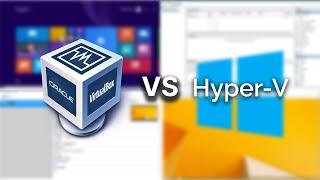 VirtualBox VS Hyper-V - Which should you use?