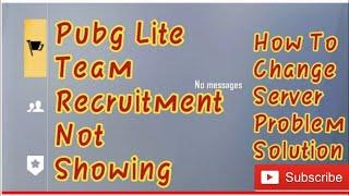 Pubg Lite Team Recruitment Not Showing Problem Solved, How To Change Server In Pubg Lite।