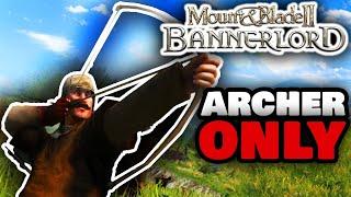 Bannerlord - The ARCHER ONLY EXPERIENCE | Mount and Blade