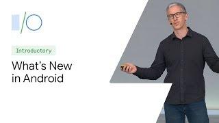 What's new in Android (Google I/O'19)