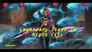 CYBERPUNK 2077 Legendary Items In Night City